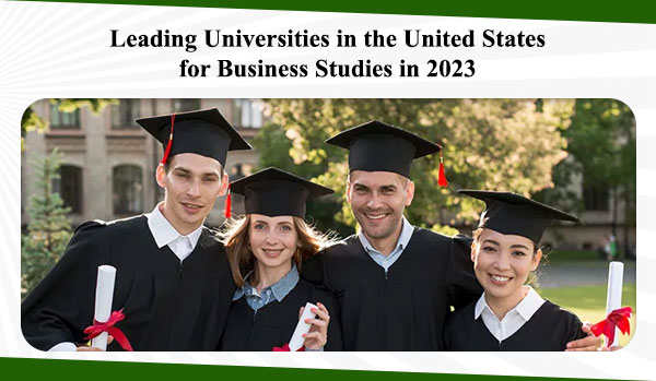 Leading Universities in the United States for Business Studies in 2023