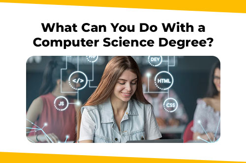 What Can You Do With a Computer Science Degree